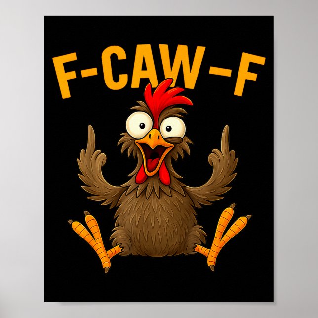 Poster F Caw F Rooster Funny Bird Fcawf Chicken Whisperer (Devant)