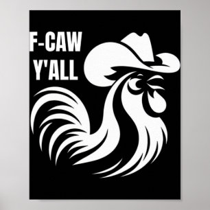 Poster F-caw Y'all Chicken Accent Sudiste Casquette de Co