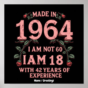 Poster Fabriqué en 1964 Je ne suis pas 60 ans, j'ai 18 an