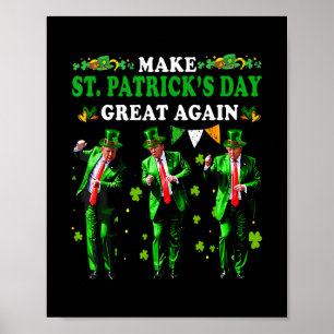Poster Faire à nouveau grande la Saint-Patrick drôle Trum