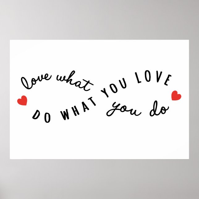 Poster faire ce que vous aimez, l'art du mot inspirant (Devant)
