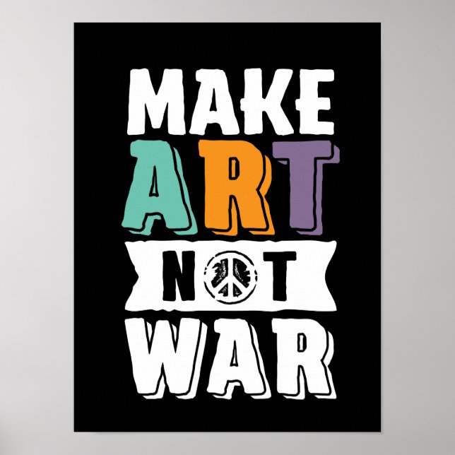 Poster Faire de l'art pas la guerre World Peace Artiste (Devant)