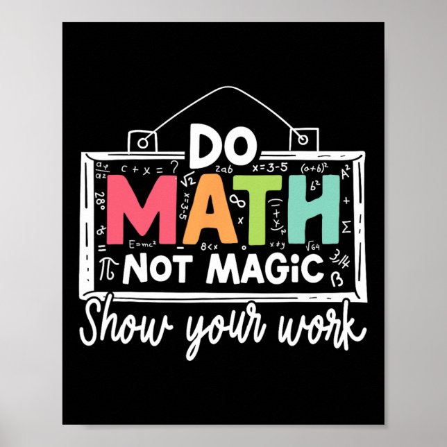 Poster Faire des maths pas de la magie Prof de maths drôl (Devant)