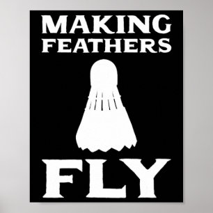Poster Faire des plumes voler Dminton Pion