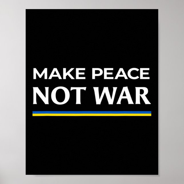 Poster Faire la paix et non la guerre - Soutenez l'Ukrain (Devant)