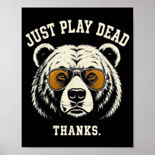 Poster Faire le mort merci drôle ours grizzly portant