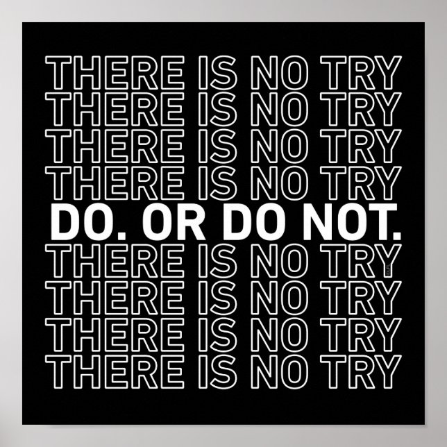 Poster Faire. Ou Pas. Il N'Y A Pas D'Essai. (Devant)