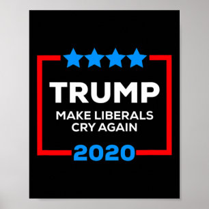 Poster Faire pleurer les libéraux encore drôle Pro Trump 