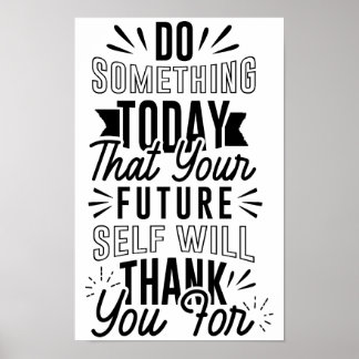 Poster Faire quelque chose aujourd'hui qoute de motivatio