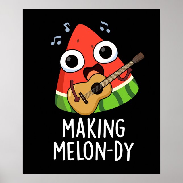 Poster Faire une mélodie de melon drôle Pun melon sombre  (Devant)