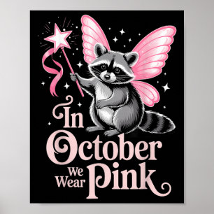 Poster Fairy Raccoon En Octobre Nous Portons Pink Breast 