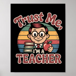 Poster Fais-moi confiance, je suis un professeur – Dessin