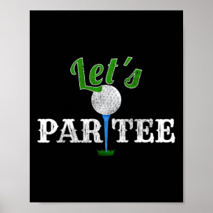Poster Faisons par Tee Funny Golf Party Golfer