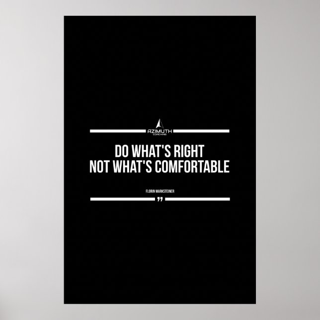 Poster Faites ce qui est juste pas ce qui est confortable (Devant)