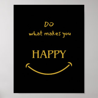 Poster FAITES CE QUI VOUS REND HEUREUX Citation positive 