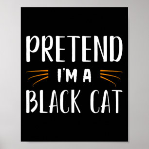 Poster Faites comme si je suis un costume de chat noir Fê