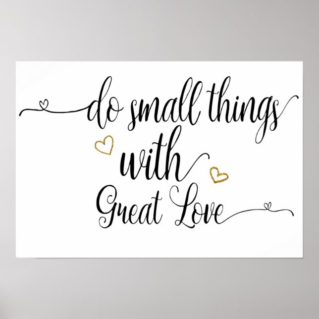Poster "Faites De Petites Choses Avec Un Grand Amour" (Devant)