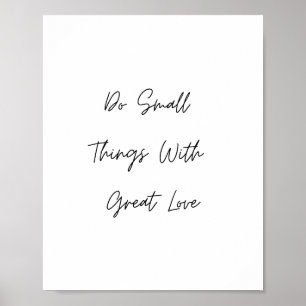 Poster Faites De Petites Choses Avec Une Citation D'Amour
