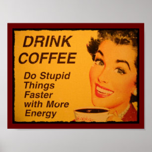 Poster Faites des choses stupides plus vite