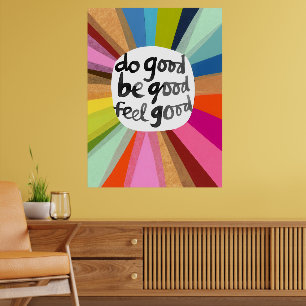 Poster Faites du bien Soyez bon Sentez bon