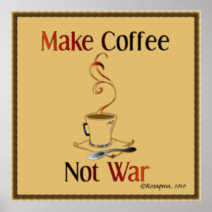 Poster Faites du café, pas de la guerre