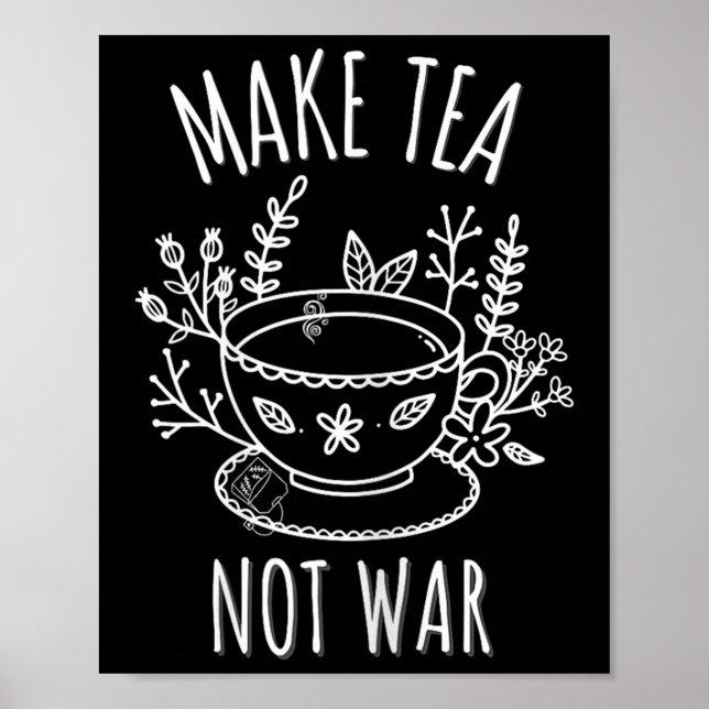 Poster Faites du thé pas de guerre Doodart Tea Boire Cita (Devant)