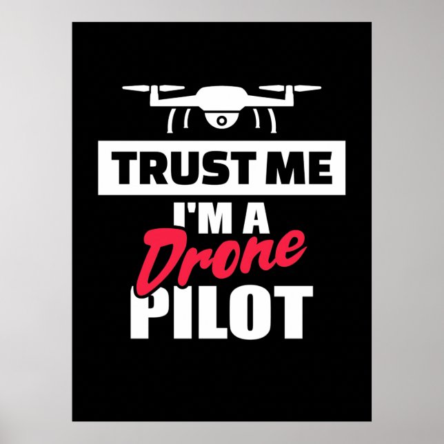 Poster Faites-moi confiance Je Suis Pilote De Drone (Devant)