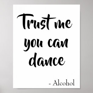 Poster Faites-moi confiance vous pouvez danser dit citati