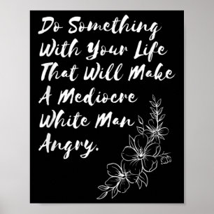 Poster Faites Soin De Votre Vie Qui Fera Un Médiocre