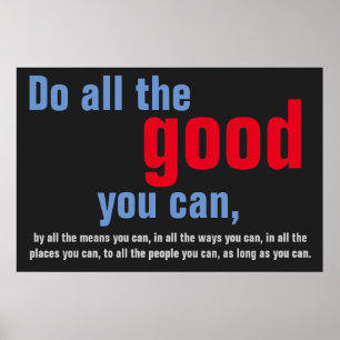Poster Faites tout le bien que vous pouvez Citer Motivati