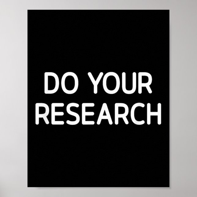 Poster Faites Votre Recherche, Drôle, Blagues, Sarcastiqu (Devant)
