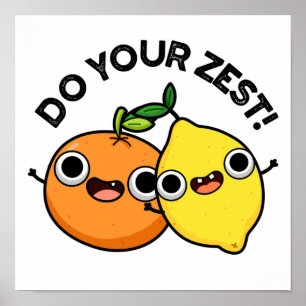 Poster Faites votre zeste amusante de fruits d'agrumes