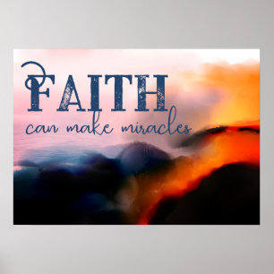 Poster Faith Can Make Miracles Shining Cliff Abstract