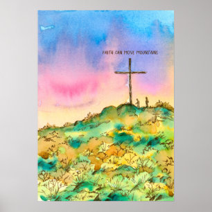 Poster Faith Can Move Mountains Cross Inspirational