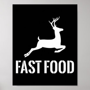 Poster Fast Food Funny Hunter Deer Funny Don Pour Chasseu