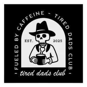 Poster Fatigué dads club personnalisé drôle de café amour