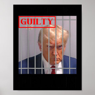 Poster Felon Donald Trump Coupable De Le Verrouiller Dans