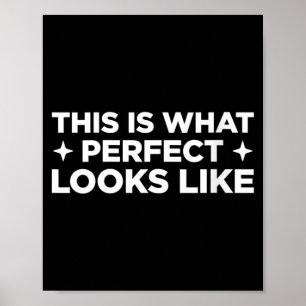 Poster Femmes C'est à ça que ressemble la perfection Drôl