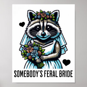 Poster Feral Bride Cute Raccoon Funny Mariage de quelqu'u