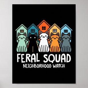 Poster Feral Squad Voisinage Watch Feral Cat Adoption