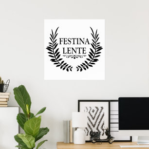 Poster festina lente, phrase latine
