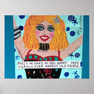 POSTER FÊTE AUSSI DUR QUE TU VEUX. BAD GIRL ART POSTER.