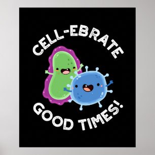 Poster Fête de cellule Bon Temps Drôle Bactéries Pun Dark