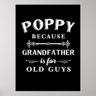 Poster Fête des pères   Grand-Père Est Pour Les Vieux Gar