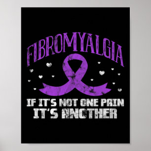 Poster Fibromyalgie Si ce n'est pas une douleur c'est un