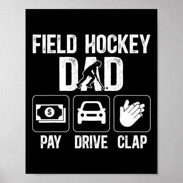 Poster Field Hockey Dad Pay Drive Clap Field Hockey Playe (Devant)
