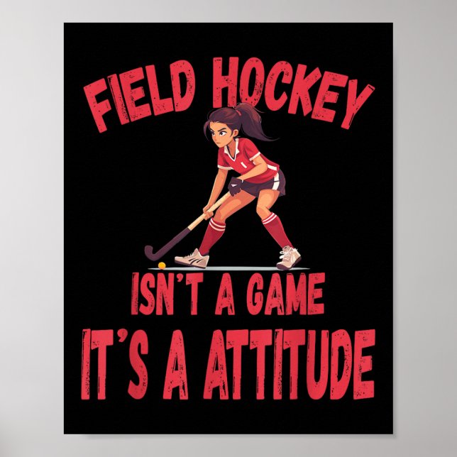 Poster Field Hockey Isn't A Game It's A Attitude  (Devant)