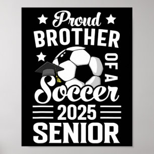 Poster Fier Frère D'Un Soccer Senior Cl De 2025 Gradua