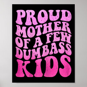 Poster Fier Mère De Quelques Enfants Fous Stepmamie Mères