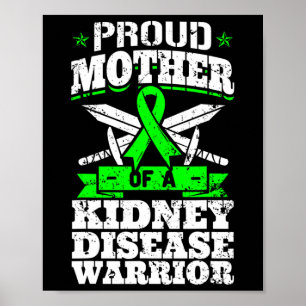 Poster Fière Mère D'Une Maladie Du Rein Guerrier Ckd Awar